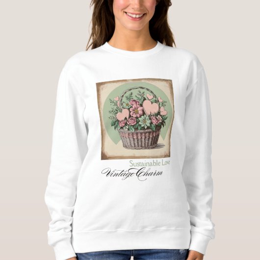Nachhaltige Liebe, Vintager Charme Sweatshirt (Vorderseite)