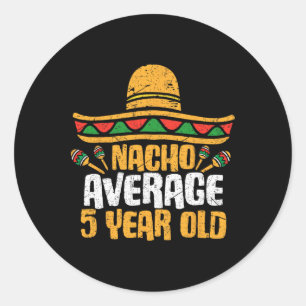 Nacho Average 5 Year Old Happy Cinco De Mayo Birth Runder Aufkleber