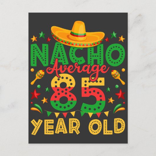 Nacho Average 85 Year Old Cinco de Mayo Postkarte (Vorderseite)