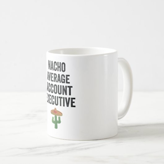 Nacho Average Account-Führungskraft Kaffeetasse (VorderseiteRechts)