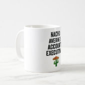 Nacho Average Account-Führungskraft Kaffeetasse (Vorderseite Links)