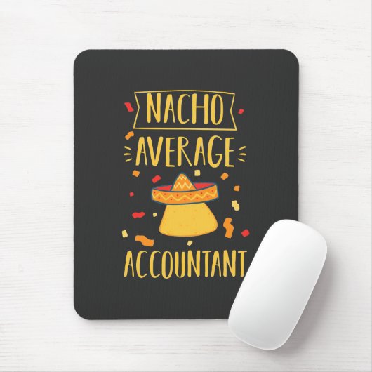 Nacho Average Accountant Mousepad (Mit Mouse)