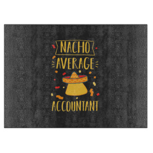 Nacho Average Accountant Schneidebrett
