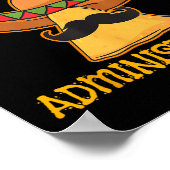 Nacho Average Administrator Cinco De Mayo Admin Fi Poster (Ecke)