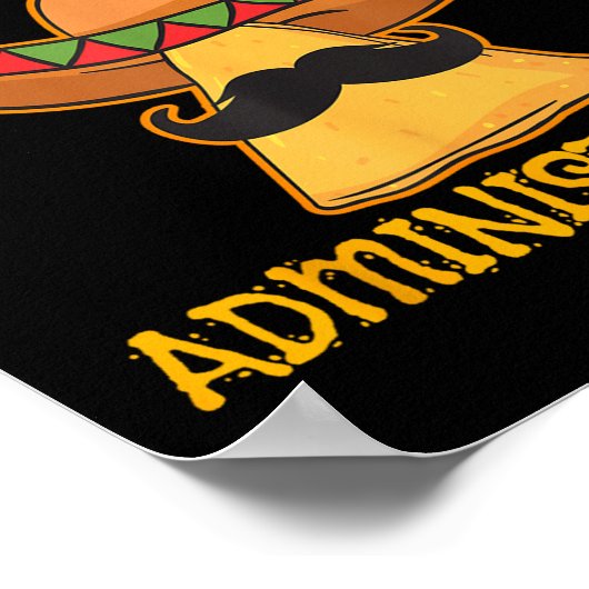 Nacho Average Administrator Cinco De Mayo Admin Fi Poster (Ecke)