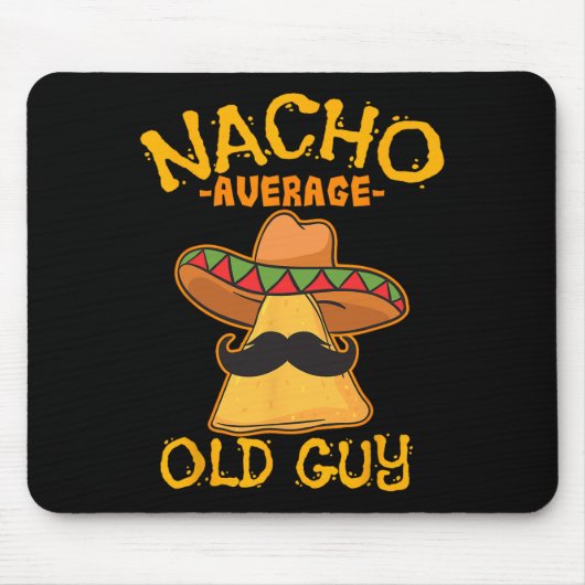 Nacho Average Alte Typ Mexikos Großvater Cinco De Mousepad (Vorne)