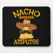 Nacho Average Amputee Mexican Amputation Cinco De Mousepad (Vorne)