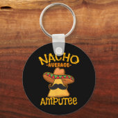 Nacho Average Amputee Mexican Amputation Cinco De Schlüsselanhänger (Vorderseite)