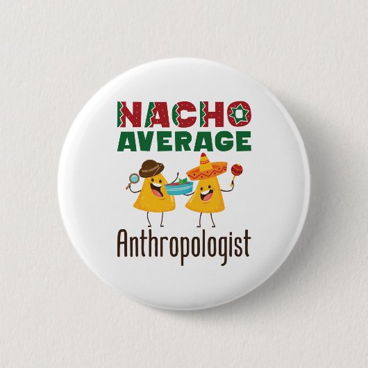Nacho Average Anthropologist Anthropology Graduate Button (Vorderseite)