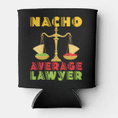 Nacho Average Anwalt Funny Cinco de Mayo Dosenkühler (Vorderseite)