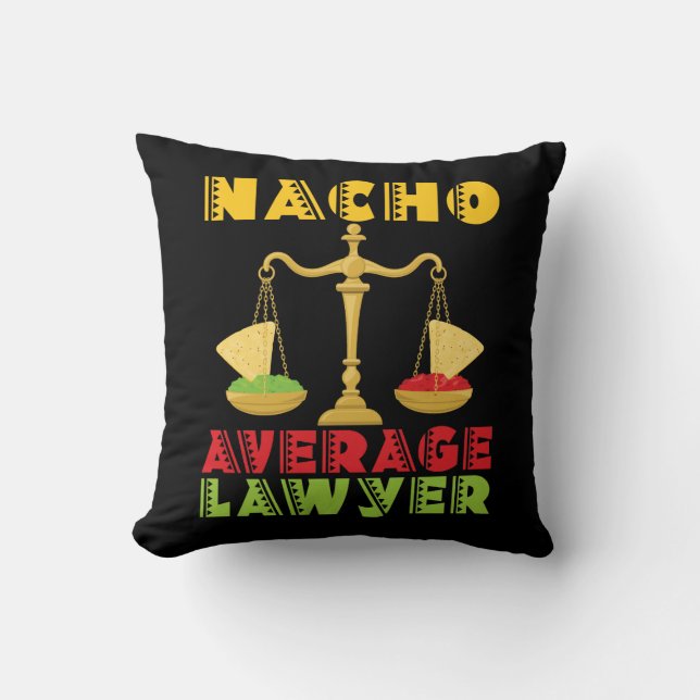 Nacho Average Anwalt Funny Cinco de Mayo Kissen (Vorderseite)