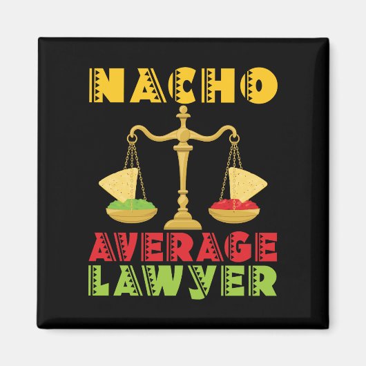 Nacho Average Anwalt Funny Cinco de Mayo Magnet (Vorne)