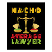 Nacho Average Anwalt Funny Cinco de Mayo Poster (Vorderseite)