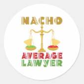 Nacho Average Anwalt Runder Aufkleber (Vorderseite)