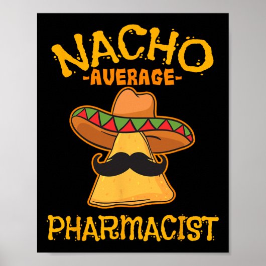 Nacho Average Apotheker Mexican Cinco De Mayo Fie Poster (Vorne)