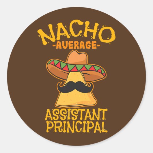 Nacho Average Assistant Hauptstellvertreter Runder Aufkleber (Vorderseite)