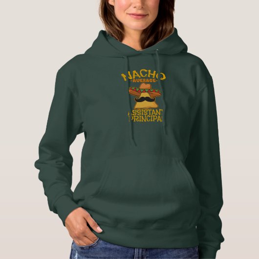 Nacho Average Assistant Principal Vice Teacher Hoodie (Vorderseite)