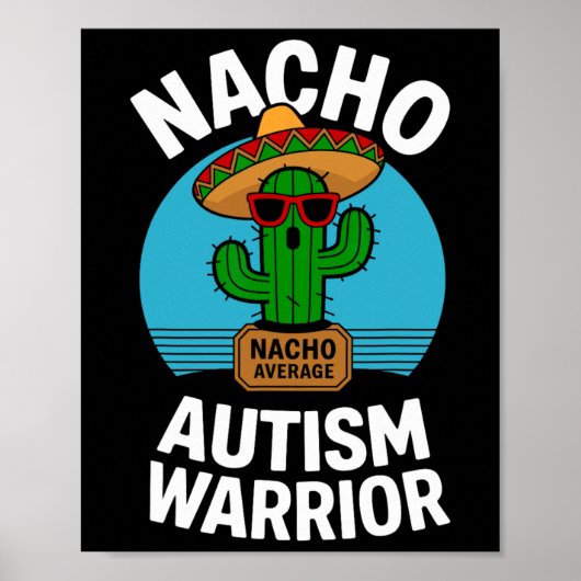 Nacho Average Autism Warrior Funny Awareness Suppo Poster (Vorne)