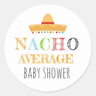 Nacho Average Baby Shower Stickers