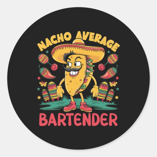 Nacho Average Barkeeper Cinco De Mayo Mexican Funn Runder Aufkleber (Vorderseite)