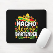 Nacho Average Barkeeper Funny Mexican Cinco De May Mousepad (Mit Mouse)