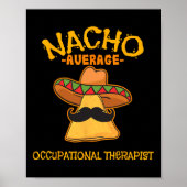 Nacho Average Berufs Therapist Cinco De Mayo Poster (Vorne)