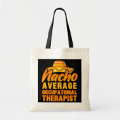 Nacho Average Berufs Therapist Cinco De Tragetasche (Vorne)
