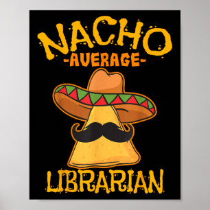 Nacho Average Bibliothekar Library keeper Library  Poster