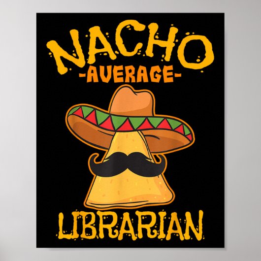 Nacho Average Bibliothekar Library keeper Library  Poster (Vorne)