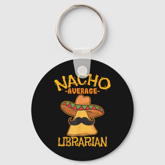 Nacho Average Bibliothekar Library keeper Library Schlüsselanhänger (Vorderseite)