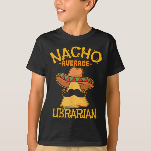Nacho Average Bibliothekar Library keeper Library T-Shirt (Vorderseite)