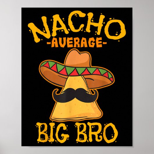 Nacho Average Big Bro Brother Sibling Cinco De May Poster (Vorne)