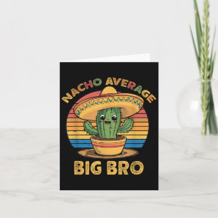 Nacho Average Big Bro Matching Mexican Cinco De Ma Karte