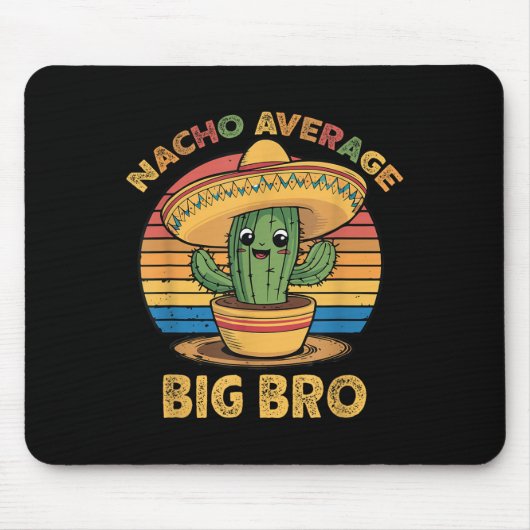 Nacho Average Big Bro Matching Mexican Cinco De Ma Mousepad (Vorne)