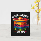 Nacho Average Big Bro Pinata Brother Sibling Cinco Karte (Gelbe Blume)