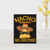 Nacho Average Big Brother Mexiko Bro Sibling Cinc Karte (Gelbe Blume)