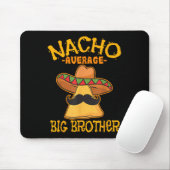 Nacho Average Big Brother Mexiko Bro Sibling Cinc Mousepad (Mit Mouse)