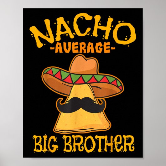Nacho Average Big Brother Mexiko Bro Sibling Cinc Poster (Vorne)