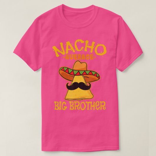Nacho Average Big Brother Mexiko Bro Sibling Cinc T-Shirt (Design vorne)