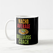 Nacho Average Billiard Coach Mexican Pool Billiar Kaffeetasse (Links)