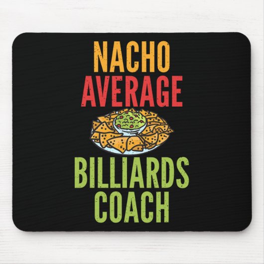 Nacho Average Billiard Coach Mexican Pool Billiar Mousepad (Vorne)