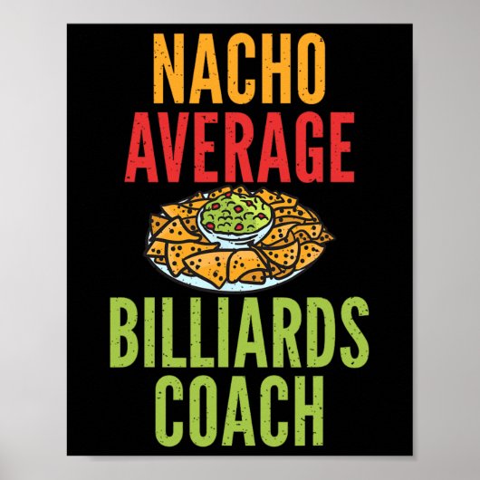 Nacho Average Billiard Coach Mexican Pool Billiar Poster (Vorne)