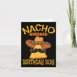 Nacho Average Birthday Boy Bday Celebration Cinco Karte