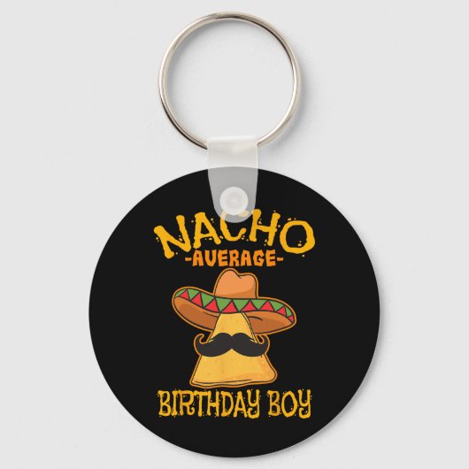 Nacho Average Birthday Boy Bday Celebration Cinco Schlüsselanhänger (Vorderseite)