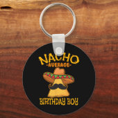 Nacho Average Birthday Boy Bday Celebration Cinco Schlüsselanhänger (Vorderseite)