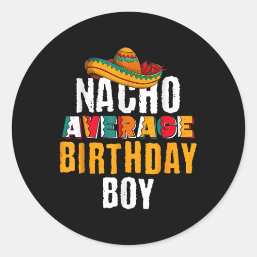 Nacho Average Birthday Boy Cinco De Mayo Funny Mex Runder Aufkleber (Vorderseite)