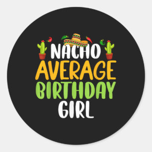 Nacho Average Birthday Girl Cinco De Mayo Matching Runder Aufkleber