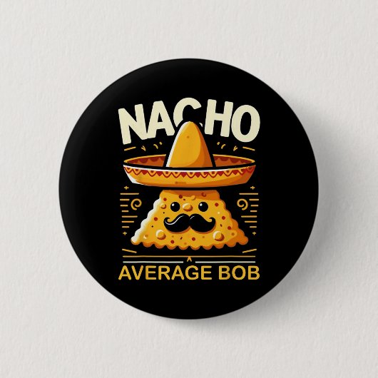 Nacho Average Bob Personalisiert Name Funny mexika Button (Vorderseite)