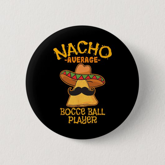 Nacho Average Bocce Ball Player Cinco De Mayo Mexi Button (Vorderseite)