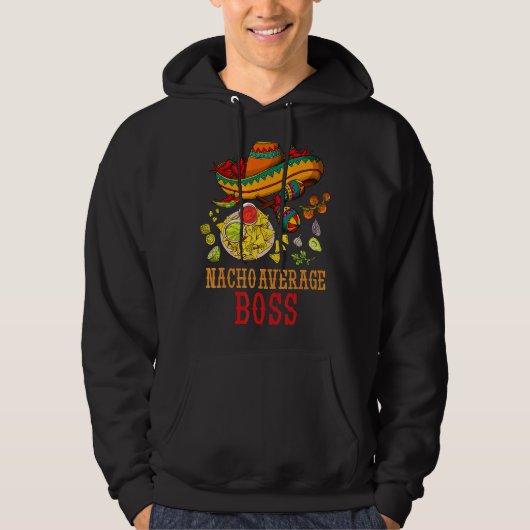 Nacho Average Boss Fun Cinco De Mayo Day Hoodie (Vorderseite)